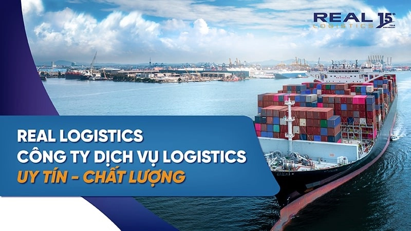 Real-logistics - Công ty dịch vụ Logistics uy tín và chất lượng