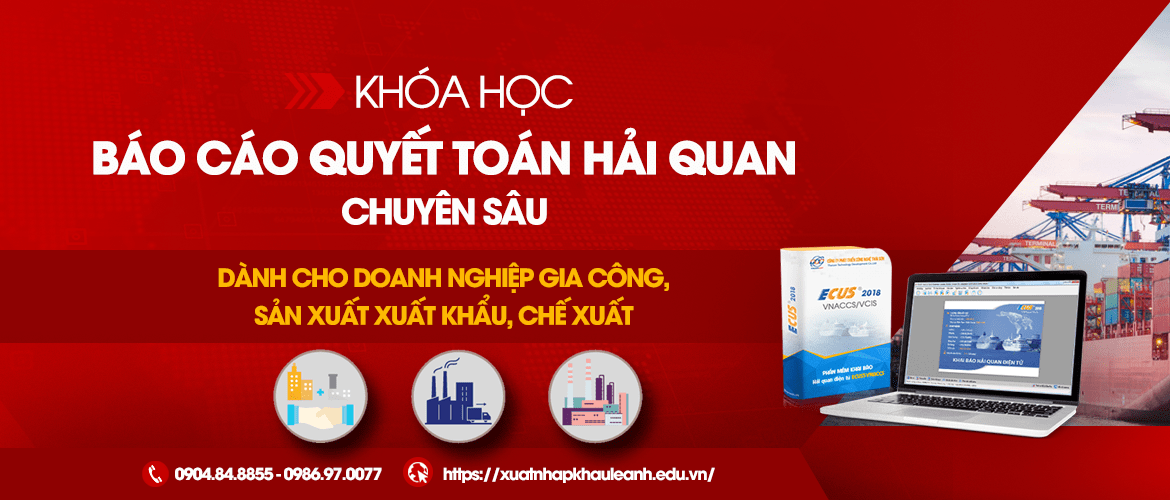 Khóa học Báo Cáo Quyết Toán Hải Quan