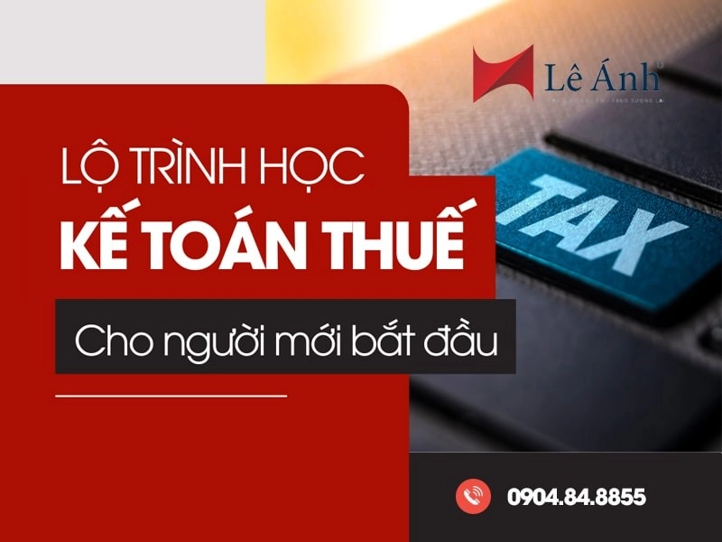Lộ trình học kế toán thuế cho người mới bắt đầu