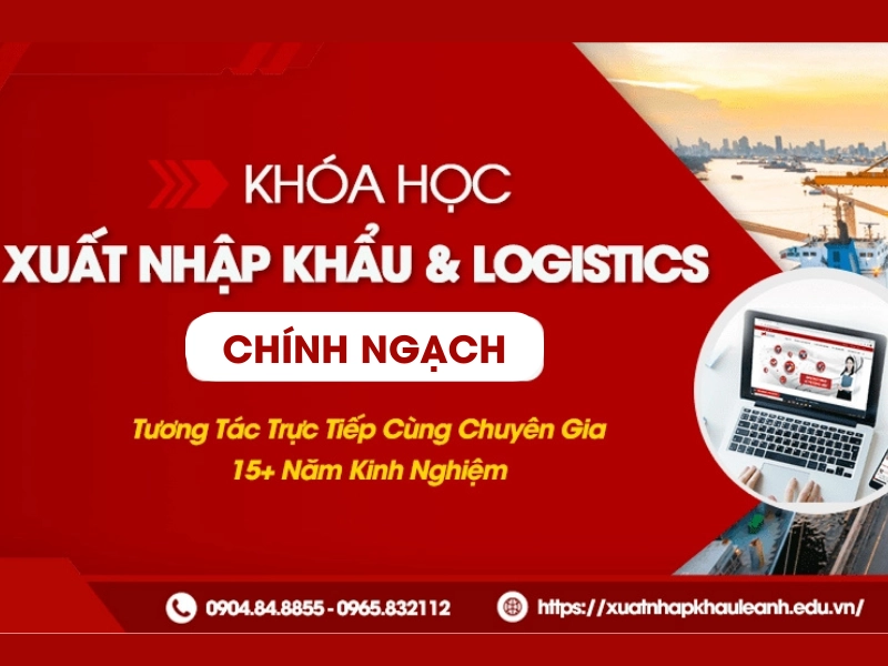 Khóa Học Xuất Nhập Khẩu Chính Ngạch Từ A–Z