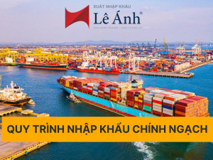 quy trình nhập khẩu chính ngạch