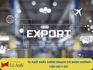 Tự Xuất Khẩu Chính Ngạch Có Được Không?