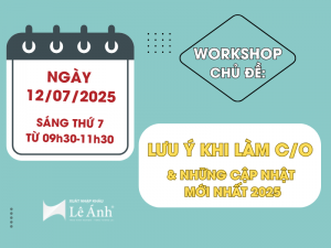 Workshop Tháng 7/2025 “Lưu Ý Khi Làm C/O & Những Cập Nhật Mới Nhất 2025”