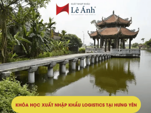 Khóa Học Xuất Nhập Khẩu Logistics Tại Hưng Yên