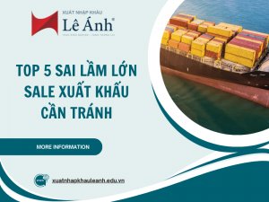 Top 5 Sai Lầm Lớn Sale Xuất Khẩu Cần Tránh